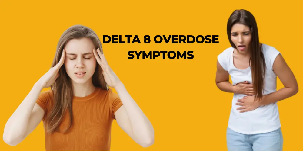 Delta 8 Overdose Symptoms